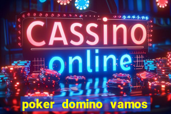 poker domino vamos penghasil uang